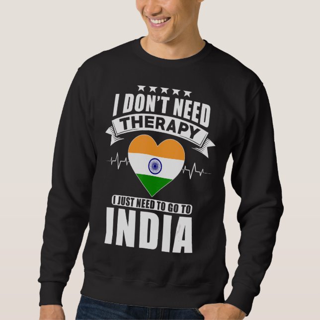 Indien jag inte behöver terapi jag bara behöver gå lång ärmad tröja (Framsida)