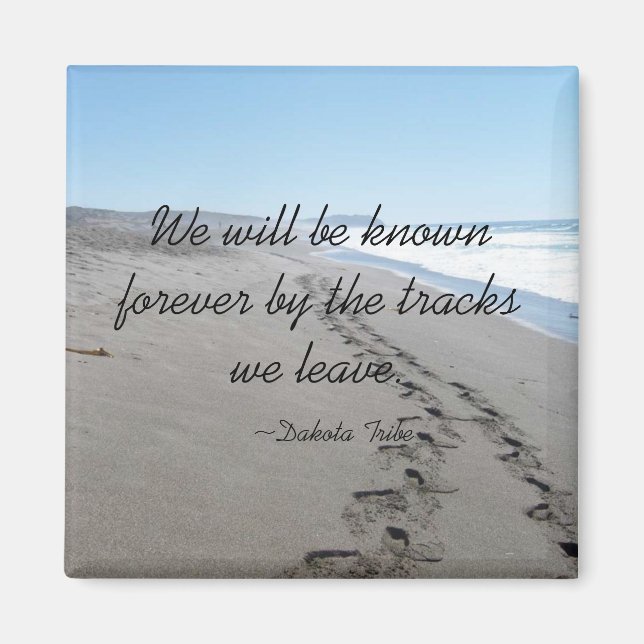 Indiska Dakota Tribe Quote Magnet (Framsidan)
