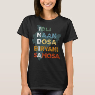 Indiska livsmedelskulturen Naan Dosa Biryani Funny T Shirt