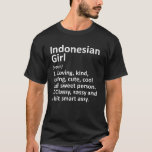 INDONESIAN GIRL INDONESIA Gift Funny Land Roots T Shirt<br><div class="desc">INDONESIAN GIRL INDONESIA Gift Funny Land Roots Descent T Shirt</div>