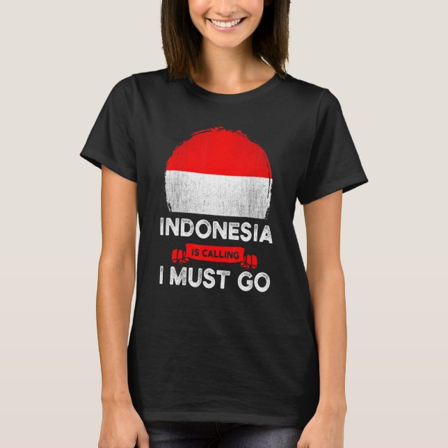 Indonesien kallar att jag måste ta det indonesiska t shirt (Framsida)