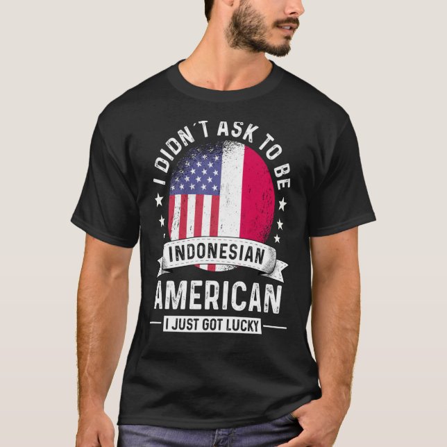Indonesisk amerikansk patriot Grown Humor Flagga T Shirt (Framsida)