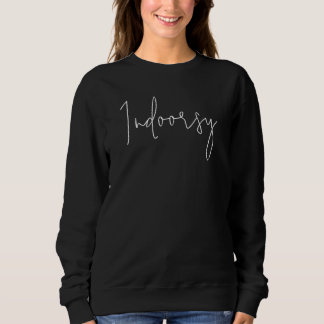 Indoorsy skript Longsleeve Sweatshirt T Shirt
