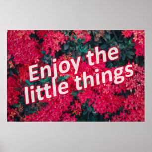 Indulge i livets små nöjen poster