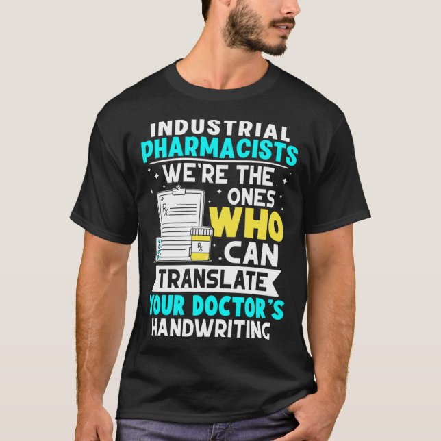 Industrial Pharmacists Translate Your Doctor s Han T Shirt (Framsida)