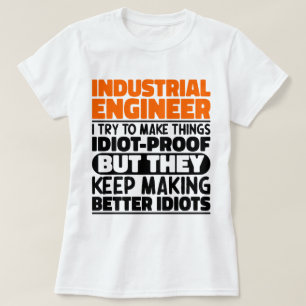Industriellt Ingenjör - jag försöker att göra Sak T Shirt