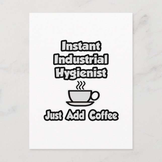Industrihygienist... Lägg bara till kaffe Vykort (Framsida)