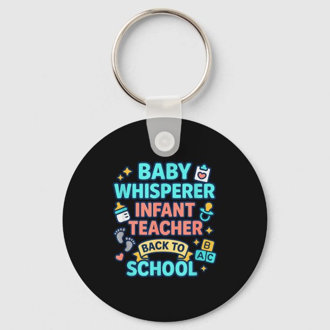 Infant Teacher Baby Whisperer Back To School Dayca Nyckelring (Framsida)