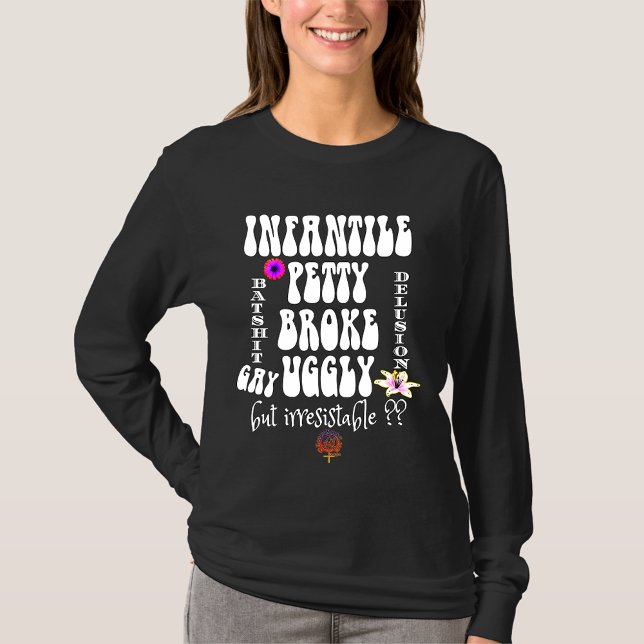 INFANTILE PETTY FATTIG GAY ÄR ENDA? T SHIRT (Skapare uppladdad)