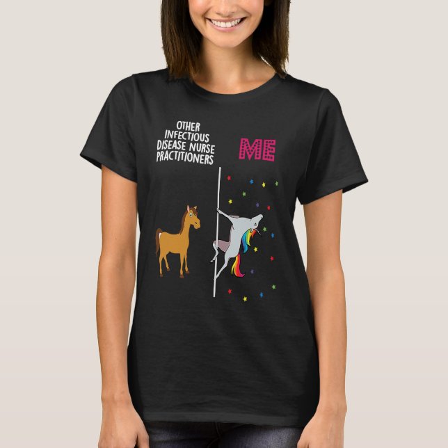 Infectious Disease Nurse Practitioner Unicorn Othe T Shirt (Framsida)