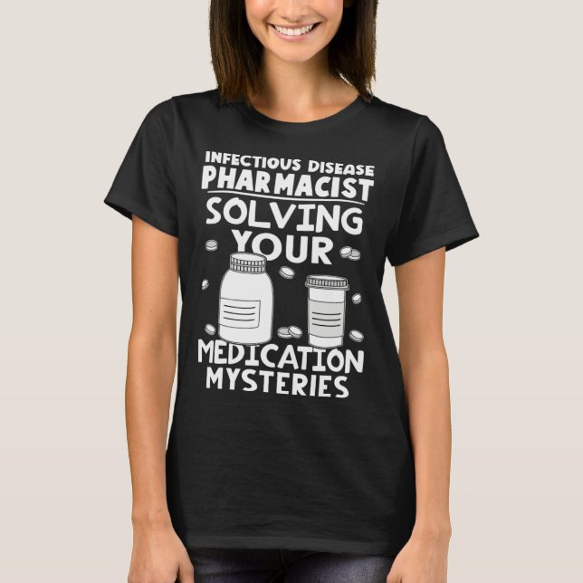 Infectious Disease Pharmacist Solving Medication M T Shirt (Framsida)