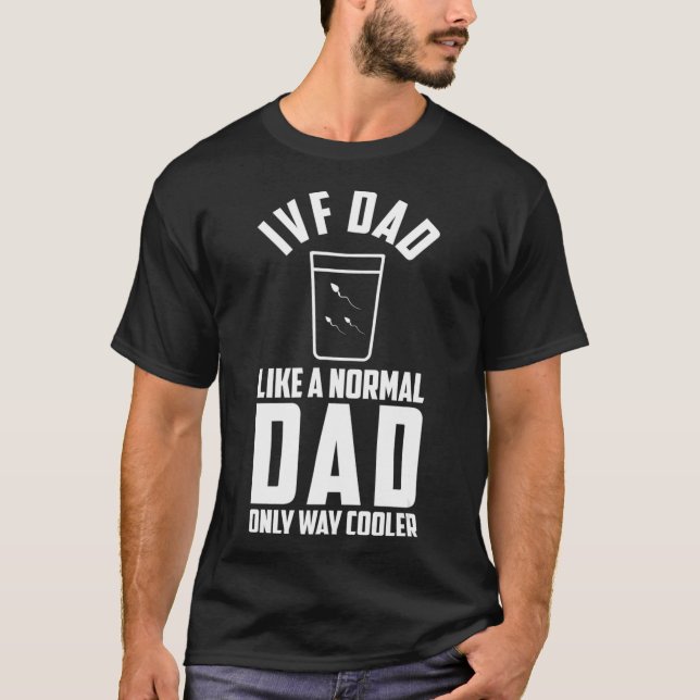 Infertilitet hos embryon i ivf Pappa på överföring T Shirt (Framsida)