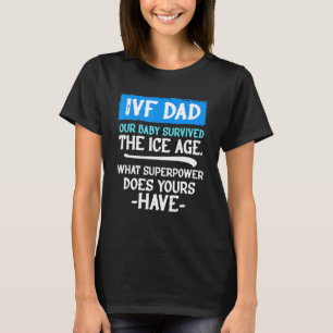 Infertiliteten hos ivf Survivor Warrior Pappa över T Shirt