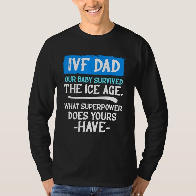 Infertiliteten hos ivf Survivor Warrior Pappa över T Shirt (Framsida)