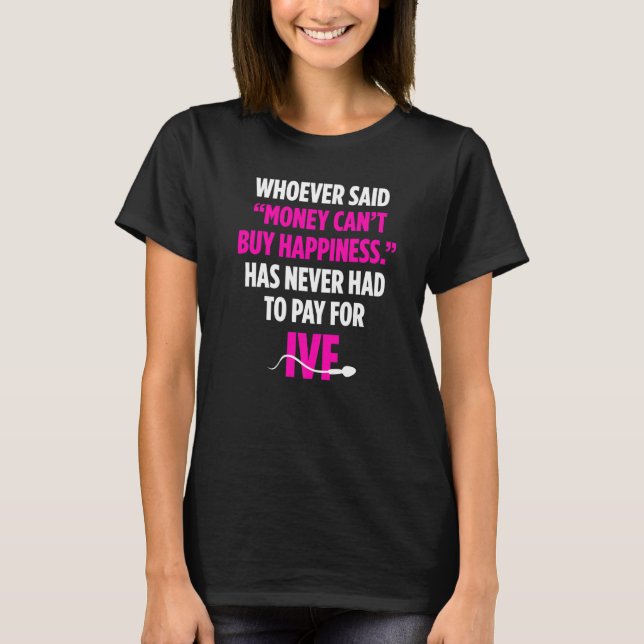 Infertilitetsdagen för överföring av pengar från I T Shirt (Framsida)