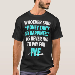 Infertilitetsdagen för överföring av pengar från I T Shirt