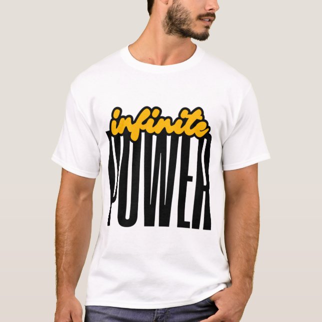 Infinite POWER Bold Motivational Graphic T Shirt (Framsida)