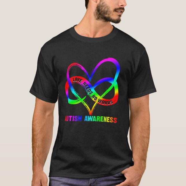 Infinity Heart Love Autism Awareness Needs No Word T Shirt (Framsida)