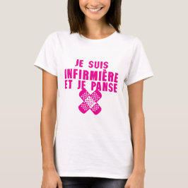infirmiere et panse pansement citation t shirt