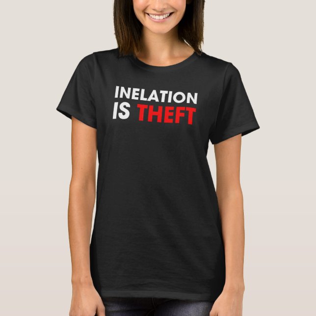 Inflation är stöld t shirt (Framsida)
