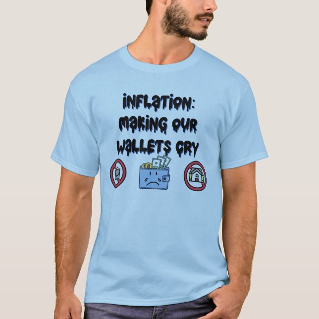 Inflation: Skapar våra plånböcker Gråta T Shirt (Framsida)