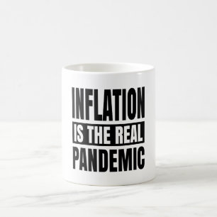 Inflationen är den verkliga pandemin kaffemugg