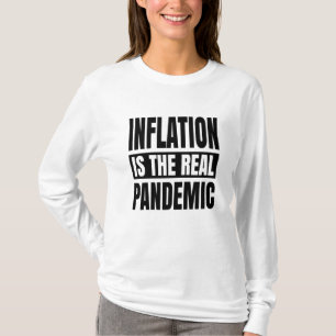 Inflationen är den verkliga pandemin t shirt