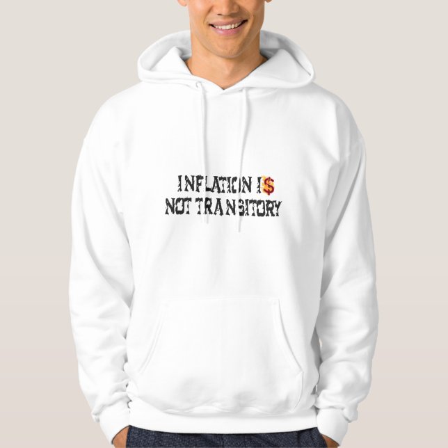 Inflationen är inte övergående hoodie (Framsida)