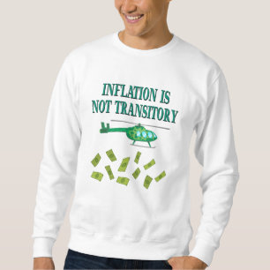 Inflationen är inte övergående lång ärmad tröja