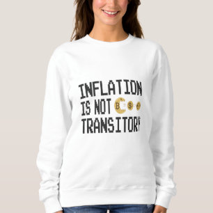Inflationen är inte övergående t shirt