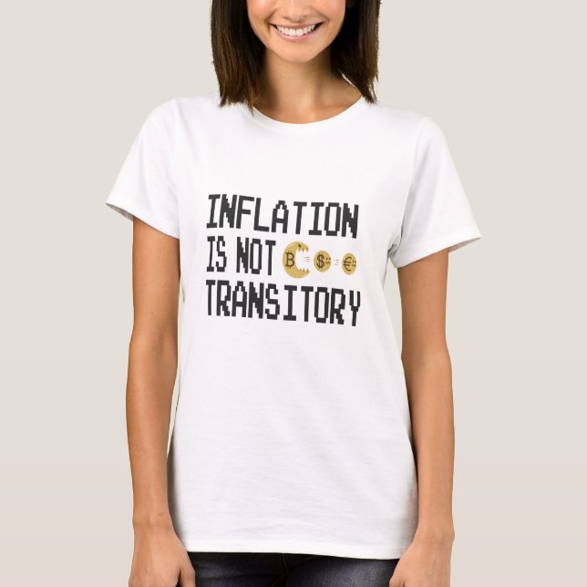 Inflationen är inte övergående t shirt (Framsida)