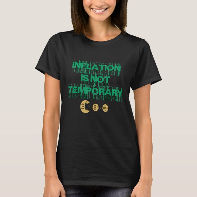 Inflationen är inte övergående t shirt (Framsida)