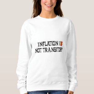 Inflationen är inte övergående t shirt