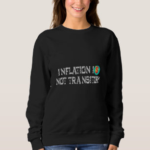 Inflationen är inte övergående t shirt