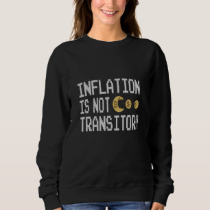 Inflationen är inte övergående t shirt