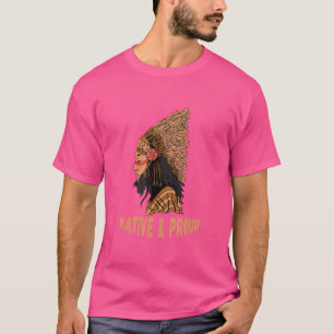 Inföding och stolt infödd amerikansk fjäderhuvudbo t shirt
