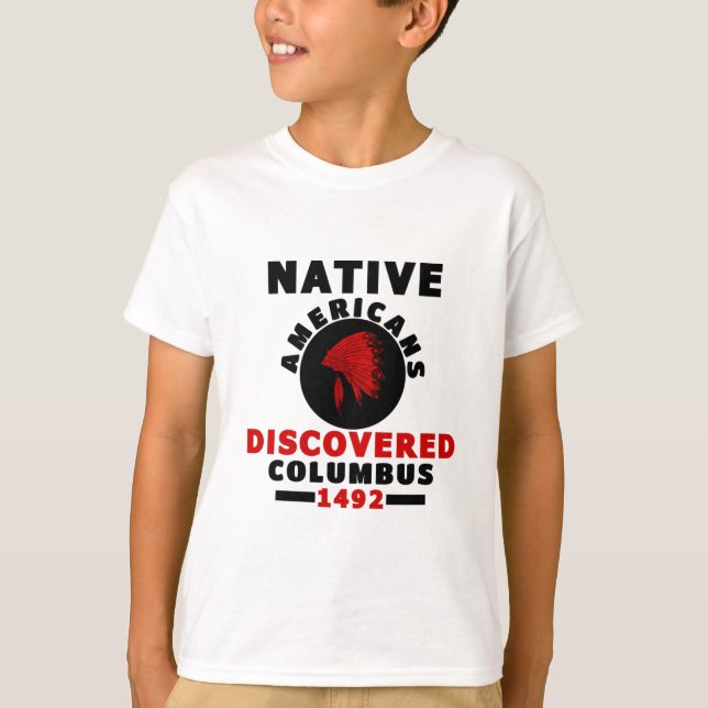 Infödingar upptäckte Columbus T Shirt (Framsida)
