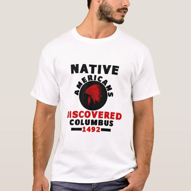 Infödingar upptäckte Columbus T Shirt (Framsida)