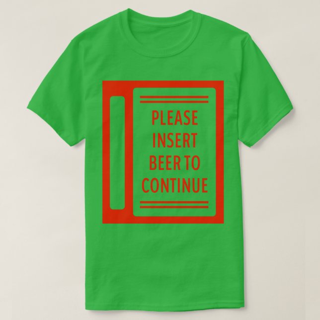 Infoga öl för att fortsätta t shirt (Design framsida)