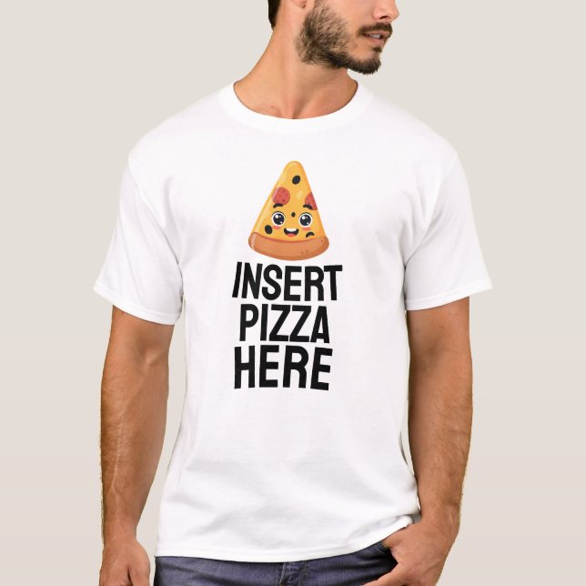 Infoga Pizza här T Shirt (Framsida)