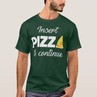 Infoga Pizza om du vill fortsätta matsofferten för T Shirt