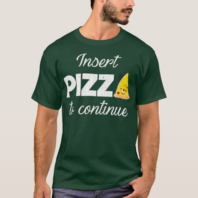 Infoga Pizza om du vill fortsätta matsofferten för T Shirt (Framsida)