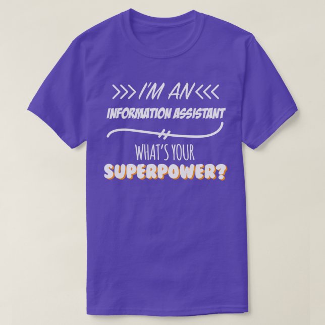 Information Assistant Funny Superpower Slogan Gift T Shirt (Design framsida)