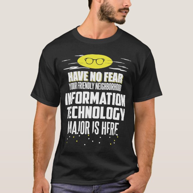 Informationstekniken Major har ingen rädsla T Shirt (Framsida)