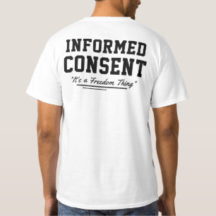 Informerad samtycker till Sak som är fritt T Shirt
