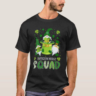 Infusion Nurse Squad Nursing St Patrick Day Gnomes T Shirt