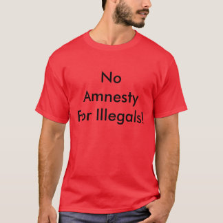 Inga AmnestyFor Illegals! T Shirt