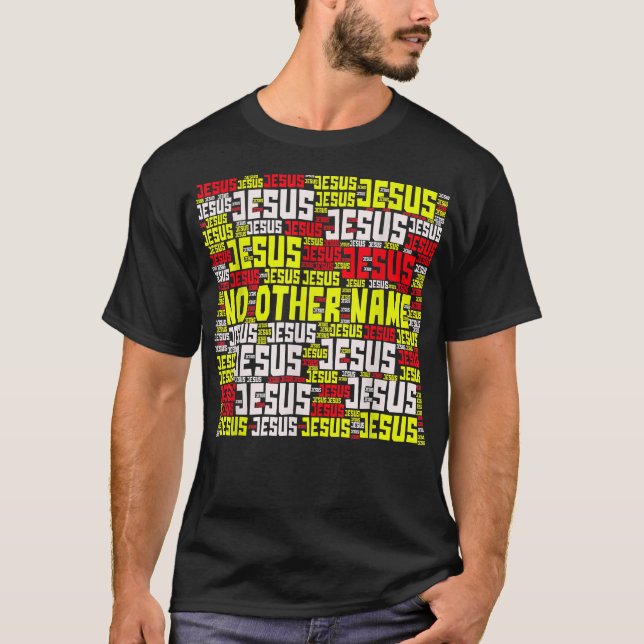 Inga andra Namn Jesus Bible Verse  T Shirt (Framsida)