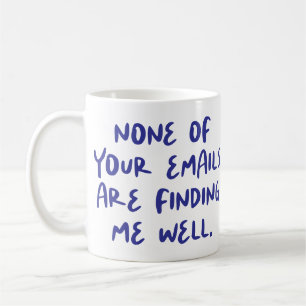 Inga av dina e-postmeddelanden.. Funny Office Co-W Kaffemugg