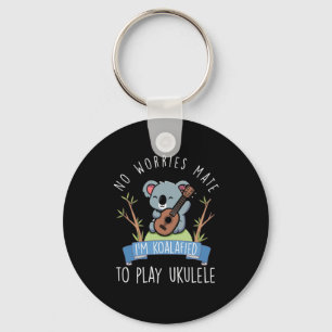 Inga bekymmer Mate Koalafied Ukulele Player Uke Gi Nyckelring